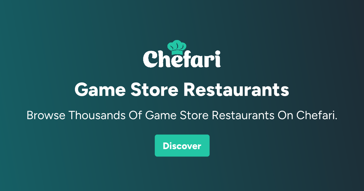 Game Store Restaurants | Chefari | Analyze Restaurant Menus & Get ...